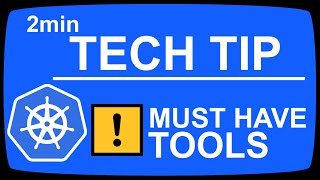 2min TECH TIP: 3 MUST HAVE tools for Kubernetes! | Dev Ops