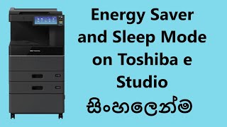 Energy Saver and Sleep Mode on Toshiba e Studio 256,306,356,257,307 crack logic, Sinhala, Sri Lanka