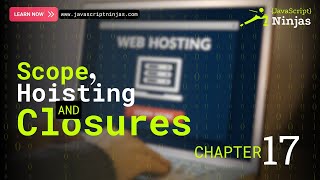 JavaScript Scope, Hoisting & Closures Explained Simply (Chapter 17)