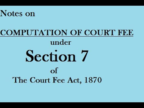 Computation Of Court Fee Under Section 7 Of Court Fee Act, 1870 # Law ...