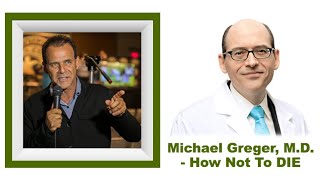 How Not To Die | Michael Greger M.D. interviewed by Dr. Nick Delgado (Audio)