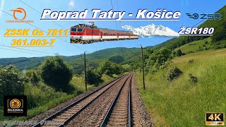 4K Cabview ► Poprad Tatry - Košice 🌲🌳 ► ŽSR 180 ► 361.003-7 ► ZSSK Os 7811