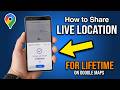How to Share Live Location  for Lifetime on Google Maps