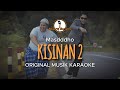 Kisinan 2 - Masdddho || KARAOKE ORIGINAL