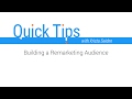Quick Tips: Building a Remarketing Audience