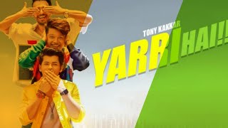 Yaari hai - Tony Kakkar | Riyaz Aly | Siddharth Nigam | Happy Friendship new WhatsApp status
