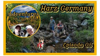 Adventures in Gold Rush Germany SE02EP05 Prospecting for Gold in Harz, Germany