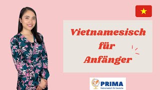 Vietnamesisch für Anfänger - PRIMA Deutsch