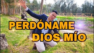 Perdóname Dios mio_ Alabanza adoración _ Ministerio unción del rey