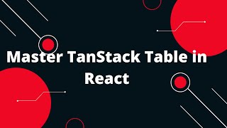 🚀 Master TanStack Table in React! | Ultimate React Table Tutorial 🖥️