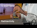 What Is Radioactivity? | Chemistry Matters