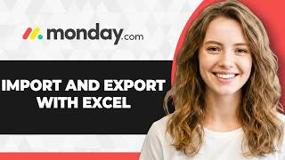 How to Import and Export with Excel on Monday.com (Full 2026 Guide)