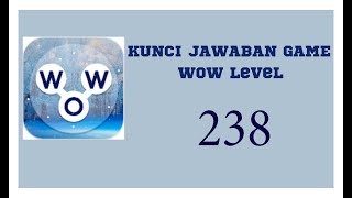 kunci jawaban game Wow Level 238 | Wow permainan