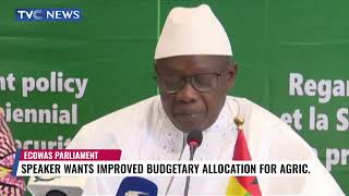 ECOWAS Parliament Speaker Advocates Improved Budgetary Allocation to Agriculture