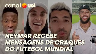 NEYMAR NO SANTOS: VINI JR, SUAREZ, MARTA, RODRYGO E OUTROS CRAQUES MANDAM MENSAGENS AO JOGADOR