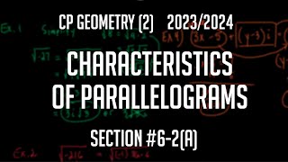 CP Geometry (2) Section 6-2(a) "Characteristics of Parallelograms"
