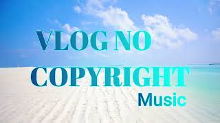 ROYALTY FREE Chill Uplifting Melody Background (Vlog No Copyright Music)