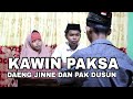 KAWIN PAKSA DAENG JINNE DAN PAK DUSUN                    ||komedi Bugis Makassar||