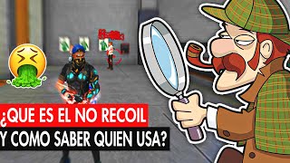 ¿QUE ES EL NO RECOIL? y COMO SABER QUIEN LO USA🤮 FREE FIRE - NO RECOIL GRATIS - CARIYAN