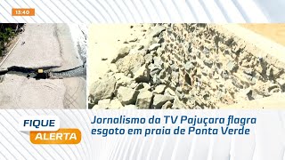 Jornalismo da TV Pajuçara flagra esgoto em praia de Ponta Verde