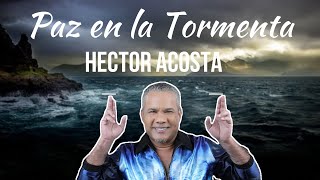 hector acosta - paz en la tormenta