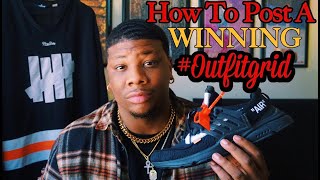 How To Post A WINNING Outfitgrid 2019 | DIFly