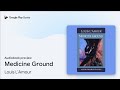 Medicine Ground by Louis L'Amour · Audiobook preview