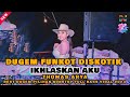 DJ IKHLASKAN AKU THOMASARYA DUGEM FUNKOT PILIHAN DISKOTIK TERBARU BEST REMIX FULL BASS KENCANG ABIS