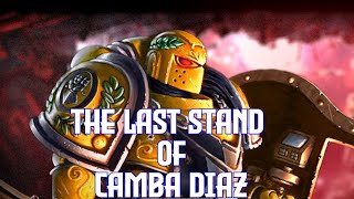 The Last Stand Of Camba Diaz 40k Dramatic Excerpt