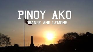 Pinoy Ako Lyrics - Orange and Lemons