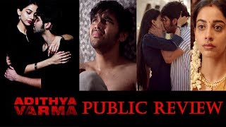 Adithya Varma Movie Public Review | Dhruv Vikram | Banita Sandhu | Priya Anand
