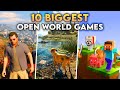 Top 10 *BIGGEST* OPEN WORLD Games Ever Made 😍 | This Video Will Shock You 😱