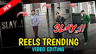 SLAY INSTAGRAM REELS TRENDING VIDEO EDITING | REELS TRENDING TUTORIAL | TIKTOK TRENDING TUTORIAL