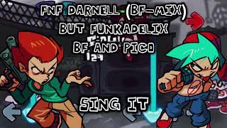 fnf Darnell (bf-mix)but Funkadelixbf and pico sing it [+FLM and Dwp]