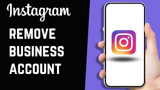 How to Remove Business Account from Instagram (EASY)
