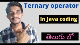 Ternary operator in java coding//java coding in Telugu 2022 / Easy Learning Channel