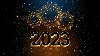 Happy New Year Songs Playlist 🎁 Happy New Year Music 2023 🎇 Best Happy New Year Songs 2023
