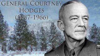 General Courtney H. Hodges (1887-1966)