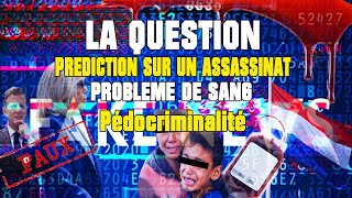 #Pédocriminalité#Problème de sang🌟🕯LA#QUESTION N°7🌟🕯