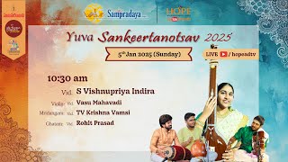 Day9|Ses1.2| Sampradaya Sankeertanotsav-25 |Vocal Concert by Vid. S Vishnupriya Indira 5-1-25