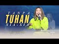 TANPA TUHAN SIA SIA - CARE CITY WORSHIP