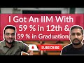 59% in 12th | 59% in Graduation & Cracked IIMs | General Category | From 36%le to 91%le in CAT |