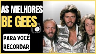 Bee Gees - AS MELHORES DO BE GEES - Para você recordar - Be Gees - Músicas Be Gees - Banda BE GEES!