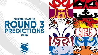 Super League Round 3 Predictions 2025