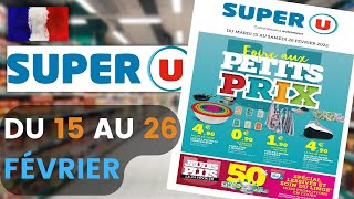catalogue SUPER U du 15 au 26 février 2022 💥 Arrivage - FRANCE