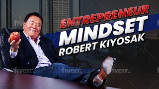 The Entrepreneur Mindset | Robert Kiyosaki | Business Brain USA
