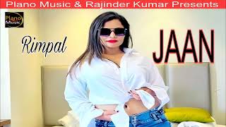 Latest Punjabi Songs 2025 || Jaan || Rimpal || New Punjabi Songs 2025 | Top 10 Songs | Hits Songs