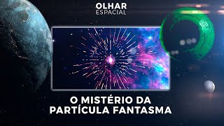 Ao vivo | A partícula fantasma que desafia a Ciência | 14/02/2025