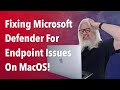 Microsoft Defender for Endpoint Problems on MacOS | Peter Rising MVP