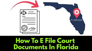 How To E File Court Documents In Florida (2025)